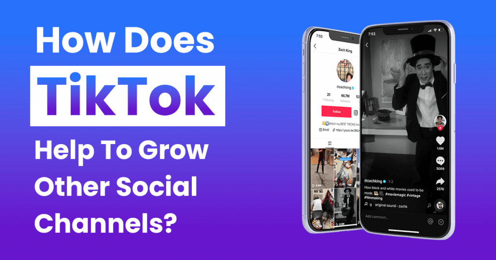 How Does TikTok Help To Grow Other Social Channels?